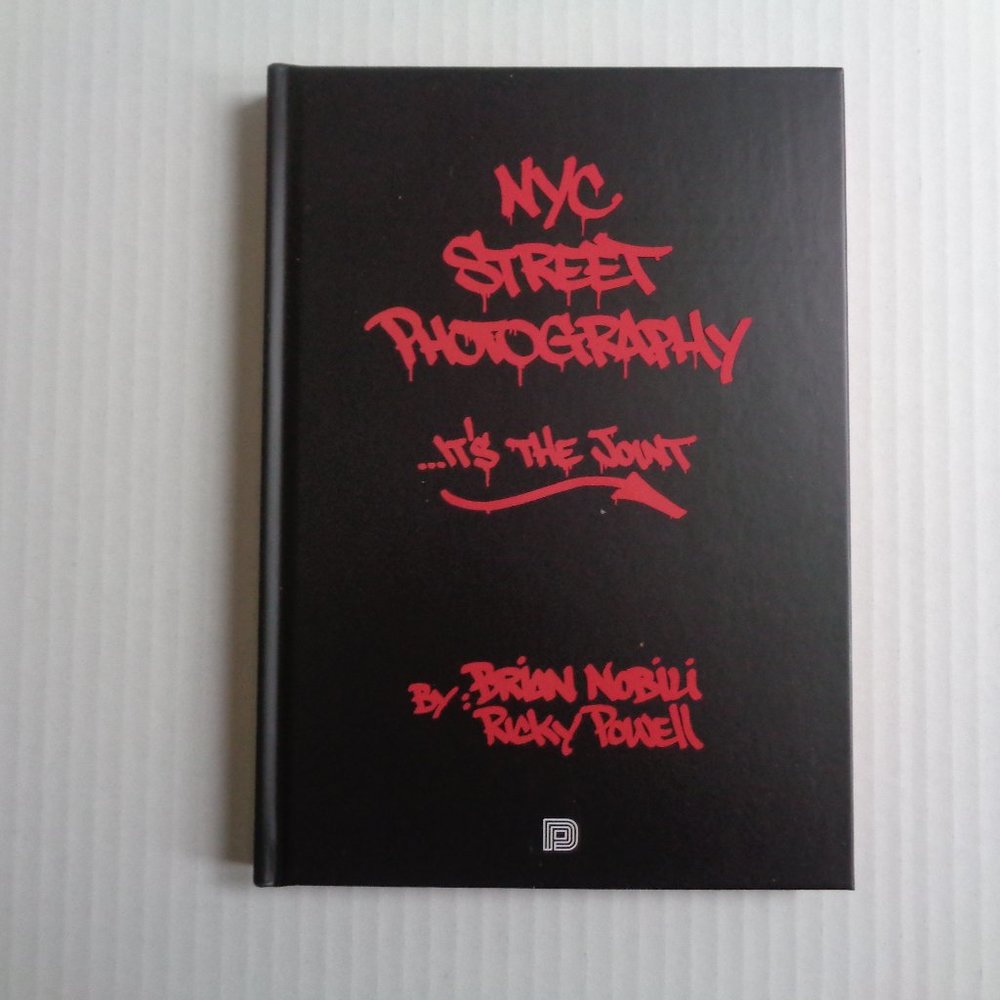 IT'S THE JOINT NYC STREET PHOTOGRAPHY First Edition Ricky Powell Brian Nobili